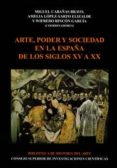 arte, poder y sociedad en la españa de los siglos xv a xx (ebook)-9788400095437 arte, poder y sociedad en la españa de los siglos xv a xx (ebook)-9788400095437