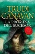 la promesa del sucesor (trilogia la ley del milenio 3)-trudi canavan-9788401019937 la promesa del sucesor (trilogia la ley del milenio 3)-trudi canavan-9788401019937