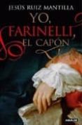 yo, farinelli, el capon-jesus ruiz mantilla-9788403096837 yo, farinelli, el capon-jesus ruiz mantilla-9788403096837