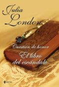 cuestión de honor. el libro del escándalo (ebook)-julia london-9788408013037 cuestión de honor. el libro del escándalo (ebook)-julia london-9788408013037