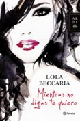 mientras no digas te quiero-lola beccaria-9788408122937 mientras no digas te quiero-lola beccaria-9788408122937