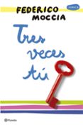 tres veces tú (ebook)-federico moccia-9788408167037 tres veces tú (ebook)-federico moccia-9788408167037