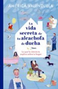 Descargas gratuitas de libros de google LA VIDA SECRETA DE TU ALCACHOFA DE DUCHA
				EBOOK in Spanish RTF FB2 MOBI 9788408280637 de AMERICA VALENZUELA
