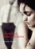 cuando el amor perdona (ebook)-9788413173337 cuando el amor perdona (ebook)-9788413173337