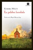 la palabra heredada-eudora welty-9788415130437 la palabra heredada-eudora welty-9788415130437