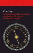 autoridad, libertad y maquinaria automática en la primera moderni dad-otto mayr-9788415277637 autoridad, libertad y maquinaria automática en la primera moderni dad-otto mayr-9788415277637
