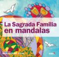 sagrada familia en mandalas-montserrat vidal-9788415278337 sagrada familia en mandalas-montserrat vidal-9788415278337
