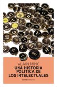 una historia politica de los intelectuales-alain minc-9788415355137 una historia politica de los intelectuales-alain minc-9788415355137