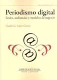 periodismo digital-guillermo lopez garcia-9788415544937 periodismo digital-guillermo lopez garcia-9788415544937
