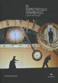 el espectáculo operístico-jaume radigales-9788415663737 el espectáculo operístico-jaume radigales-9788415663737