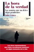 la hora de la verdad-julio gomez-9788415750437 la hora de la verdad julio gomez 9788415750437