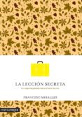 la leccion secreta-francesc miralles i contijoch-9788416033737 la leccion secreta-francesc miralles i contijoch-9788416033737