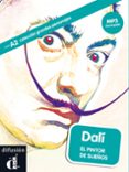 dali: el pintor de sueños (español lengua extranjera . ele) (+mp3 )-9788416057337 dali: el pintor de sueños (español lengua extranjera . ele) (+mp3 )-9788416057337