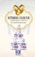 matrimonio a plazo fijo (rentabilidad asegurada con ventajas fiscales) (ebook)-maria lucia fortes de la cruz-9788416113637 matrimonio a plazo fijo (rentabilidad asegurada con ventajas fiscales) (ebook)-maria lucia fortes de la cruz-9788416113637