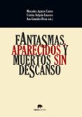 fantasmas, aparecidos y muertos sin descanso-9788416160037 fantasmas, aparecidos y muertos sin descanso-9788416160037