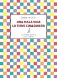 una mala vida la tiene cualquiera-javier salvago-9788416210237 una mala vida la tiene cualquiera-javier salvago-9788416210237