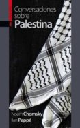 conversaciones sobre palestina-noam chomsky-ilan pappe-9788416350537 conversaciones sobre palestina-noam chomsky-ilan pappe-9788416350537
