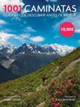 1001 caminatas que hay que descubrir antes de morir-barry stone-9788416449637 1001 caminatas que hay que descubrir antes de morir-barry stone-9788416449637