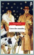 entre dos mundos-upton sinclair-9788416537037 entre dos mundos upton sinclair 9788416537037