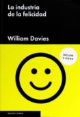 la industria de la felicidad-william davies-9788416665037 la industria de la felicidad-william davies-9788416665037