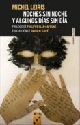 noches sin noche y algunos días sin día-michel leiris-9788416677337 noches sin noche y algunos días sin día-michel leiris-9788416677337