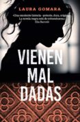 vienen mal dadas (ebook)-laura gomara-9788416867837 vienen mal dadas (ebook)-laura gomara-9788416867837