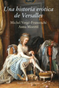una historia erotica de versalles-michel verge-franceschi-anna moretti-9788416964437 una historia erotica de versalles-michel verge-franceschi-anna moretti-9788416964437