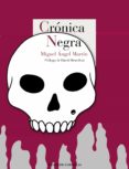 cronica negra-miguel angel martin-9788416968237 cronica negra-miguel angel martin-9788416968237