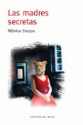 las madres secretas-monica crespo-9788417064037 las madres secretas-monica crespo-9788417064037