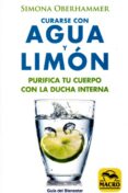 curarse con agua de limon: purifica tu cuerpo con la ducha interna-simona oberhammer-9788417080037 curarse con agua de limon: purifica tu cuerpo con la ducha interna-simona oberhammer-9788417080037