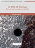 el arte de innovar: naturalezas, lenguajes, sociedades-javier echevarria-9788417121037 el arte de innovar: naturalezas, lenguajes, sociedades-javier echevarria-9788417121037