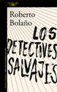 los detectives salvajes-roberto bolaño-9788420423937 los detectives salvajes-roberto bolaño-9788420423937