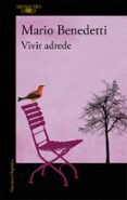 vivir adrede-mario benedetti-9788420473437 vivir adrede-mario benedetti-9788420473437