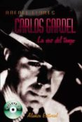 carlos gardel: la flor del tango (incluye cd)-rafael flores-9788420629537 carlos gardel: la flor del tango (incluye cd)-rafael flores-9788420629537
