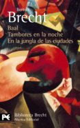 baal; tambores en la noche; en la jungla de las ciudades-bertolt brecht-9788420637037 baal; tambores en la noche; en la jungla de las ciudades-bertolt brecht-9788420637037
