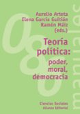 teoria politica: poder, moral, democracia-9788420641737 teoria politica: poder, moral, democracia-9788420641737