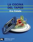 la cocina del taper: 200 recetas faciles y deliciosas para tomar en cualquier parte-eva celada-9788420660837 la cocina del taper: 200 recetas faciles y deliciosas para tomar en cualquier parte-eva celada-9788420660837