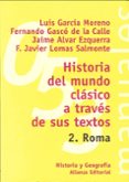 historia del mundo clasico a traves de sus textos, 2: roma-luis garcia montero-fernando gasco de la calle-9788420686837 historia del mundo clasico a traves de sus textos, 2: roma-luis garcia montero-fernando gasco de la calle-9788420686837