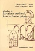 mirada a la barcelona medieval des de les finestres gotiques-9788423206537 mirada a la barcelona medieval des de les finestres gotiques-9788423206537
