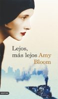 lejos, mas lejos-amy bloom-9788423341337 lejos, mas lejos-amy bloom-9788423341337