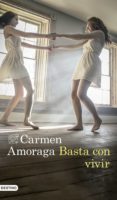 basta con vivir (ebook)-carmen amoraga-9788423352937 basta con vivir (ebook)-carmen amoraga-9788423352937