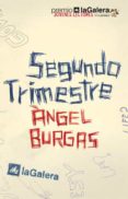 segundo trimestre-angel burgas-9788424630737 segundo trimestre-angel burgas-9788424630737