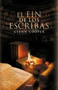 el fin de los escribas (biblioteca de los muertos 3)-glenn cooper-9788425349737 el fin de los escribas (biblioteca de los muertos 3)-glenn cooper-9788425349737