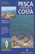 pesca recreativa de costa: desde tierra y embarcacion-jesus angel cecilia gomez-9788425510137 pesca recreativa de costa: desde tierra y embarcacion-jesus angel cecilia gomez-9788425510137