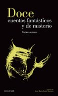 doce cuentos fantasticos y de misterio-juan maria (sel.) marin martinez-9788426352637 doce cuentos fantasticos y de misterio-juan maria (sel.) marin martinez-9788426352637