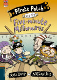 pirate patch and the five-minute millionaires (cd en 3ª de cub) - letra imprenta-rose impey-9788426398437 pirate patch and the five-minute millionaires (cd en 3ª de cub) - letra imprenta-rose impey-9788426398437