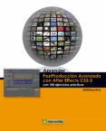 aprender postproducción avanzada con after effects con 100 ejercicios prácticos (ebook)-9788426720337 aprender postproducción avanzada con after effects con 100 ejercicios prácticos (ebook)-9788426720337