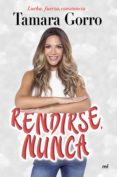 rendirse, nunca (ebook)-tamara gorro-9788427045637 rendirse, nunca (ebook)-tamara gorro-9788427045637
