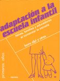 adaptacion a la escuela infantil: niños, familias y educadores al comenzar la escuela-9788427714137 adaptacion a la escuela infantil: niños, familias y educadores al comenzar la escuela-9788427714137