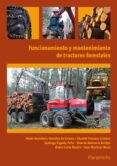 funcionamiento y mantenimiento de tractores forestales-eduardo tolosana esteban-victor m. gonzalez g. de linares-9788428333337 funcionamiento y mantenimiento de tractores forestales-eduardo tolosana esteban-victor m. gonzalez g. de linares-9788428333337